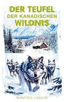 Der Teufel der kanadischen Wildnis
