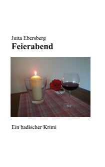 Feierabend - Ein badischer Krimi