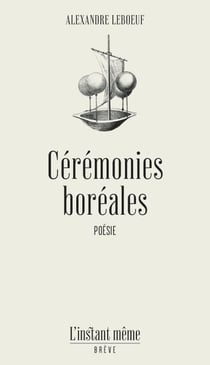 Cérémonies boréales - Rituels, oracles et autres rêves