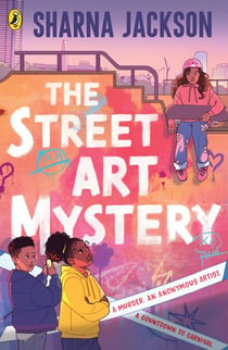The Street Art Mystery - The new brilliantly twisty murder mystery from the award-winning Sharna Jackson