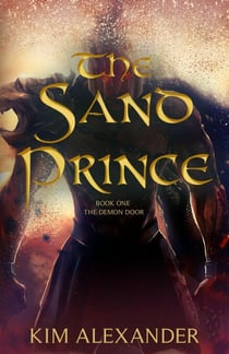 The Sand Prince: The Demon Door Book One - The Demon Door, #1