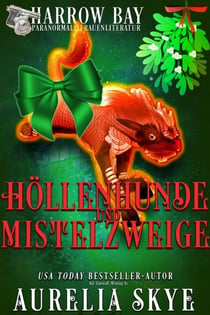 Höllenhunde & Mistelzweige - Harrow Bucht Serie, #13