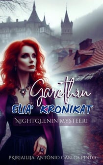 Garethin Elia' kronikat - Garethin Elia' kronikat, #1