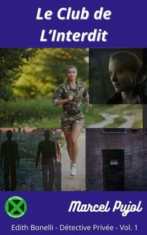 Le Club de L'interdit - Edith Bonelli - Détective PrivéE, #1