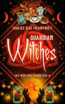 Guardian Witches - We Witches Three, #4