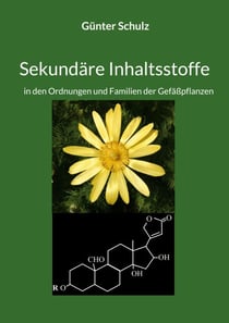 Sekundäre Inhaltsstoffe - in den Ordnungen und Familien der Gefäßpflanzen