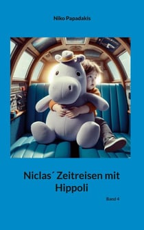 Niclas´ Zeitreisen mit Hippoli - Band 4