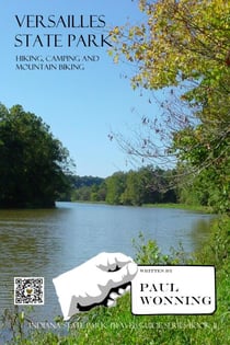 Versailles State Park - Indiana State Park Travel Guide Series, #11