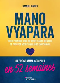 Manovyapara - Un programme complet en 52 semaines pour prendre soin de votre santé mentale et trouver votre équilibre émotionnel