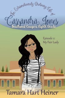 Episode 2: My Fair Lady: The Extraordinarily Ordinary Life of Cassandra Jones - Southwest Cougars Eighth Grade, #2