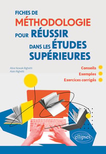 Fiches de Méthodologie pour réussir dans les études supérieures - Conseils, exemples et exercices corrigés