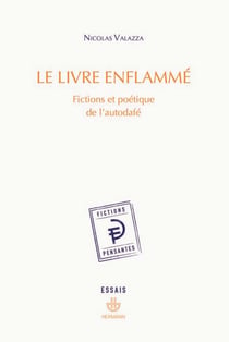 Le Livre enflammé - Fictions et poétique de l'autodafé