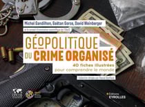 Géopolitique du crime organisé - 40 fiches illustrées pour comprendre le monde / collection dirigée par pascal boniface