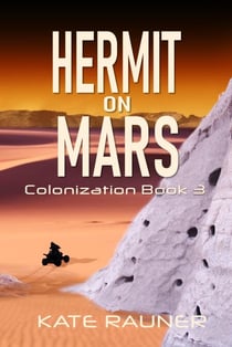 Hermit on Mars Colonization Book 3 - On Mars, #3