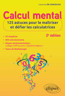 Calcul mental : 125 astuces pour le maîtriser et défier les calculatrices