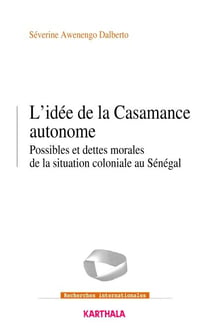 L'Idée de la Casamance autonome
