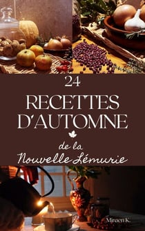 24 recettes d'automne de la Nouvelle Lémurie