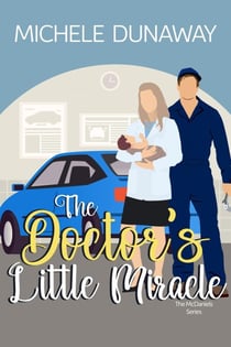 The Doctor's Little Miracle - The McDaniels, #2