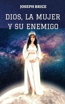 DIOS, LA MUJER Y SU ENEMIGO