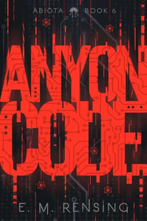 Anyon Code - The Abiota Series, #6