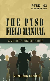 The PTSD Field Manual - PTSD Recovery Series, #4