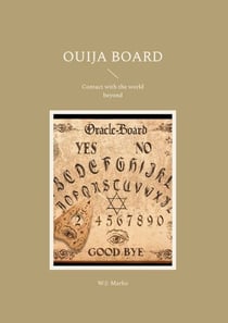 Ouija Board - Contact with the world beyond