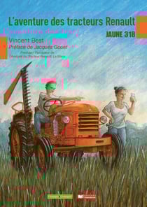 L'aventure des tracteurs Renault - Jaune 318