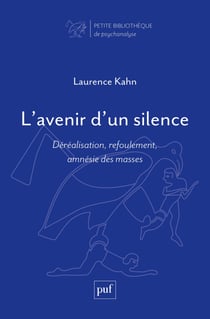 L'avenir d'un silence : Déréalisation, refoulement, amnésie des masses