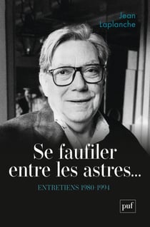 Se faufiler entre les astres... (Entretiens. 1980-1994)