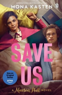 Save Us - The heart-stopping third instalment in the Maxton Hall romance - the series behind the Amazon Prime phenomenon
