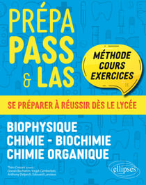 Prépa PASS & LAS - Biophysique - Chimie - Biochimie - Chimie organique - Méthode, cours & exercices