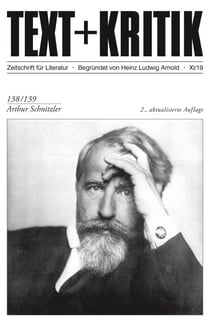 TEXT + KRITIK 138/139 - Arthur Schnitzler - Zweite Auflage: Neufassung