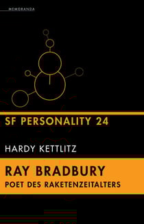Ray Bradbury - Poet des Raketenzeitalters - SF Personality 24