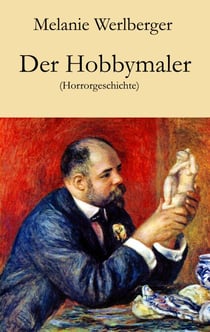 Der Hobbymaler - Horrorgeschichte