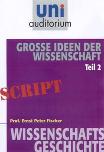 Große Ideen der Wissenschaft - Wissenschaftsgeschichte