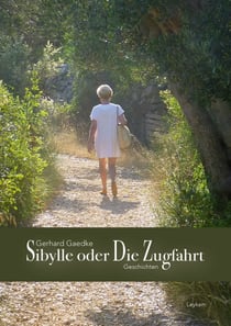 Sibylle oder Die Zugfahrt - Geschichten