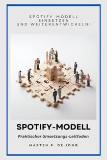 Spotify-Modell - Praktischer Umsetzungs-Leitfaden