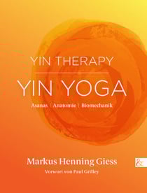 Yin Therapy | Yin Yoga - Asanas | Anatomie | Biomechanik