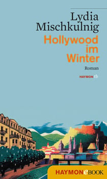 Hollywood im Winter - Roman