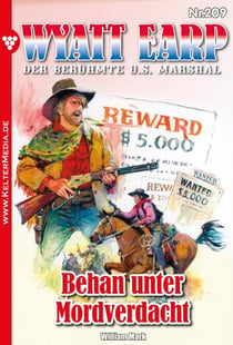 Behan unter Mordverdacht - Wyatt Earp 209 – Western