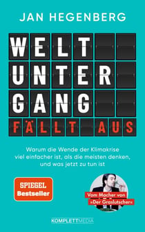 Weltuntergang fällt aus! (SPIEGEL-Bestseller) - Warum die Wende der Klimakrise viel einfacher ist, als die meisten denken, und was jetzt zu tun ist