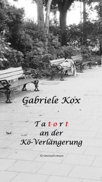 T a t o r t  an der Kö-Verlängerung - Kriminalroman
