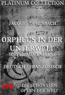 Orpheus in der Unterwelt - Die  Opern der Welt