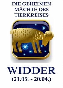 Der Widder - Die geheimen Mächte des Tierkreises