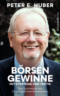 Börsengewinne mit Strategie und Taktik - Die Quintessenz aus 50 erfolgreichen Börsenjahren