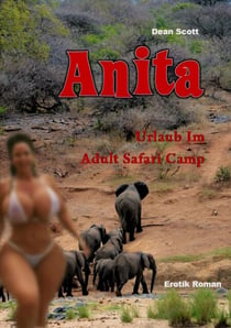 Anita - Urlaub im Adult Safari Camp