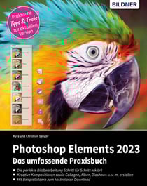Photoshop Elements 2023 - Das umfangreiche Praxisbuch