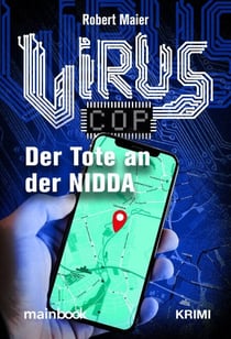 Virus-Cop: Der Tote an der Nidda - Krimi