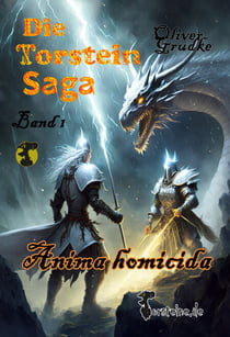 Die Torstein Saga Band 1 - Anima homicida