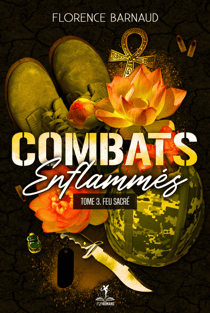 Combats Enflammés - Tome 3 - Feu sacré (Romance militaire - romantic suspense)